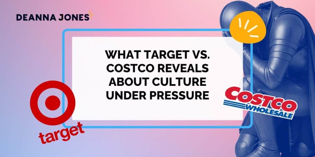 A person sits with their head in their hands next to Target and Costco logos, alongside a text box reading, "What Target vs. Costco reveals about culture under pressure," as Deanna Jones explores these shifting dynamics.
